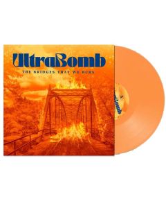 Ultrabomb - The Bridges That We Burn LP
