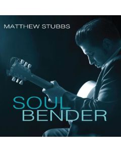 Matthew Stubbs - Soul Bender CD