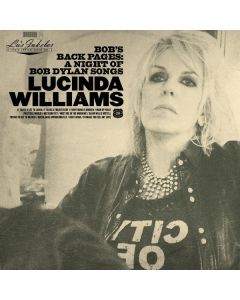 Lucinda Williams - Lu's Jukebox Vol. 3: Bob's Back Pages - A Night Of Bob Dylan Songs CD