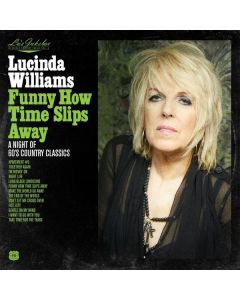 Lucinda Williams - Lu's Jukebox Vol. 4: Funny How Time Slips Away: A Night of 60's Country Classics CD