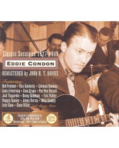 Eddie Condon (1905-1973) - Classic Sessions 1927 - 1949 CD