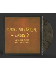 Daniel Villarreal - Lados B (Limited Edition) (Cigar Smoke Colored Vinyl) LP