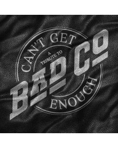 Bad Company - Can't Get Enough: A Tribute To Bad Company CD