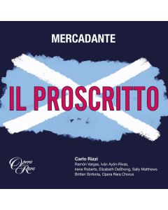 Saverio Mercadante (1795-1870) - Il Proscritto (Melodramma tragico in 3 Akten) CD