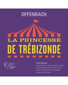 Jacques Offenbach (1819-1880) - La Princesse de Trebizonde CD