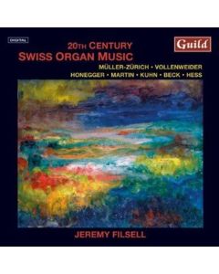 Jeremy Filsell - 20th Century Swiss Organ Music CD