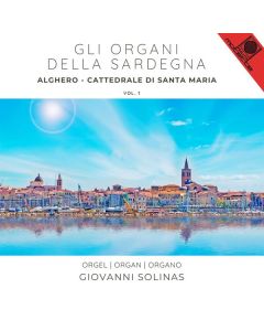 Gli Organi della Sardegna Vol.1 - Cattedrale di Santa Maria Alghero CD