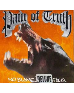 Pain Of Truth - No Blame... Deluxe Facts CD