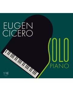 Eugen Cicero (1940-1997) - Solo Piano CD