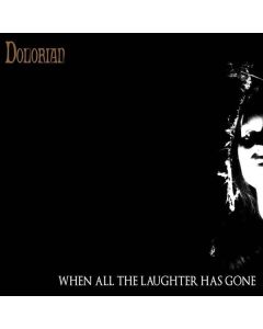 Dolorian - When All The Laughter Has Gone LP