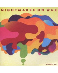 Nightmares On Wax - Thought So... CD