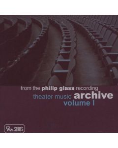 Philip Glass - Philip Glass Recording Archive Vol.1 - Theatermusik CD