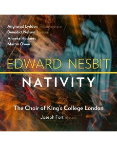 Edward Nesbit - Chormusik zu Weihnachten "Nativity" CD