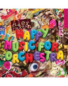 Alex Paxton - Orchesterwerke "Happy Music for Orchestra" CD