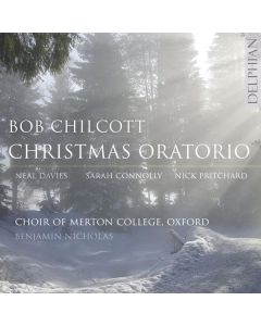Bob Chilcott - Christmas Oratorio CD