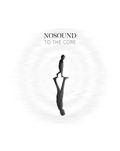 Nosound - To The Core CD