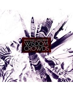 Bruce Soord & Jonas Renkse - Wisdom Of Crowds LP