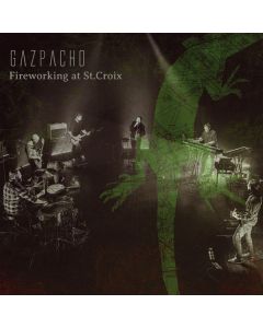 Gazpacho - Fireworking At St. Croix CD