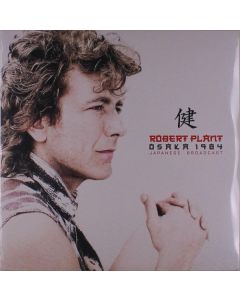 Robert Plant - Osaka 1984 - Japanese Broadcast LP
