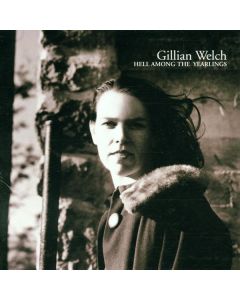 Gillian Welch - Hell Among The Yearlings CD