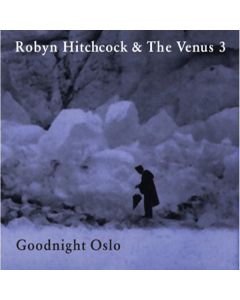 Robyn Hitchcock - Goodnight Oslo CD