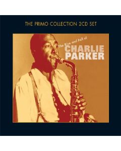 Charlie Parker (1920-1955) - Rise & Fall Of Charlie Parker CD