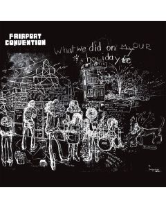 Fairport Convention - What We Did On Our Holidays (180g) LP