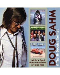 Doug Sahm - Hell Of A Spell / Nuevo Wave Live / Texas Hero CD