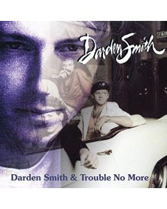 Darden Smith - Darden Smith/Trouble No More CD