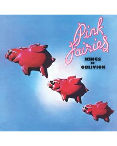 Pink Fairies - Kings Of Oblivion (Clear Pink Vinyl) LP