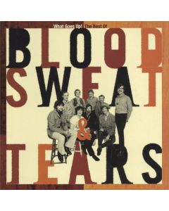 Blood, Sweat & Tears - What Goes Up!: The Best Of Blood, Sweat & Tears CD