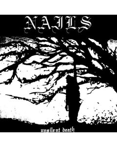 Nails - Unsilent Death (10th Anniversary Edition) CD
