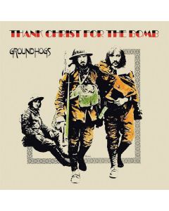 Groundhogs - Thank Christ For The Bomb (Limited Edition) (Gold Vinyl) LP