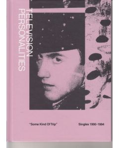 Television Personalities (TV Personalities) - Some Kind Of Trip: Singles 1990 - 1994 CD