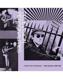 Television Personalities (TV Personalities) - Tune In, Turn On, Drop Out: Radio Sessions (1980 - 1993) LP