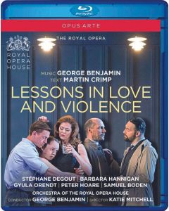 George Benjamin - Lessons in Love and Violence BR