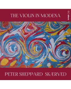 Peter Sheppard Skaerved - The Violin in Modena CD