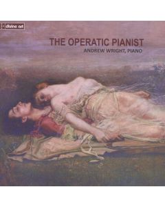 Andrew Wright - The Operatic Pianist CD