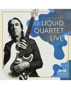 Michael Landau - Liquid Quartet Live CD