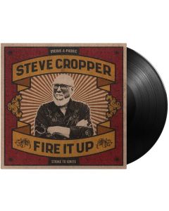 Steve Cropper - Fire It Up (180g) LP