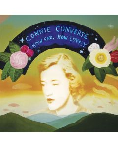 Connie Converse - How Sad, How Lovely (LP+7") LP