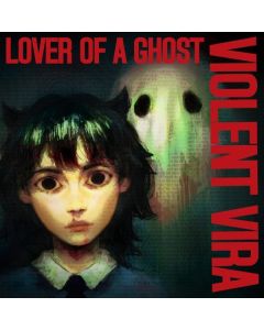 Violent Vira - Lover Of A Ghost CD