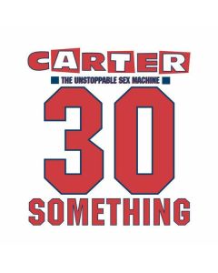 Carter The Unstoppable Sex Machine - 30 Something (Deluxe Edition) CD