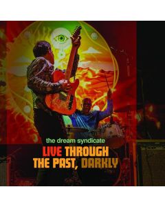The Dream Syndicate - Live Through The Past Darkly CD