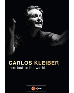 Carlos Kleiber - I am lost to the World (Dokumentation) DVD