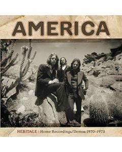 America - Heritage: Home Recordings/Demos 1970 - 1973 CD
