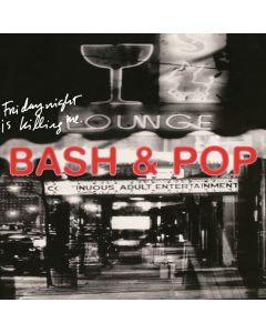 Bash & Pop - Friday Night Is Killing Me CD