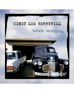 Cindy Lee Berryhill - Garage Orchestra (25th Anniversary) CD