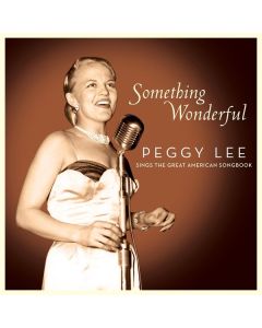 Peggy Lee (1920-2002) - Something Wonderful: Peggy Lee Sings The Great American Songbook CD