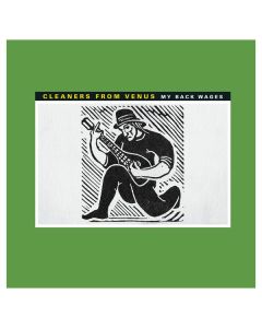 Cleaners From Venus - My Back Wages LP